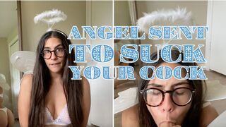 HEAVEN SENT TO SUCK UR COCK