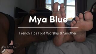 Mya Blue French Tips Foot Worship Smother