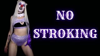NO STROKING