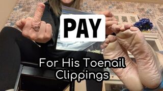 Pay For His Toenail Clippings (Custom)