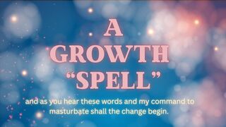 A Growth "Spell"