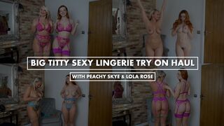 Big Titty Sexy Lingerie Try on Haul with Peachy Skye