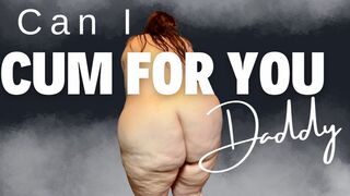 Step- Daddy’s Watch Me Cum - All For You