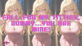 FALL FOR MY TITTIES, DUMMY. PREMATURE EJACULATION CEI AND HUMILIATION JOI