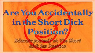 Are You Accidentally in the Short Dick Position