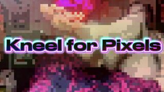 Kneel for pixels