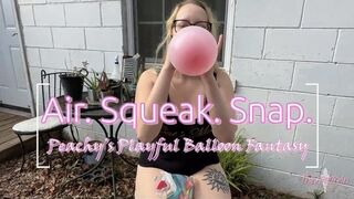 Air. Squeak. Snap. Peachy's Playful Balloon Fantasy