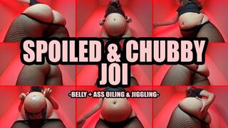 Spoiled Chubby Belly & Ass JOI WMV - Jiggling Goonfuel in Fishnets with Slapping, Moaning, Oil, Ass Clapping, and Jerk Off Instructions