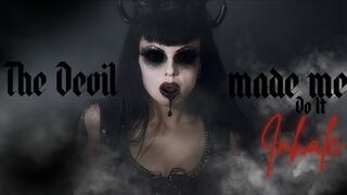 The Devil Made Me Do It INHALE