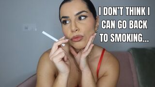 I don't think I can go back to smoking - OnlyVanessa