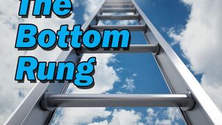 The Bottom Rung