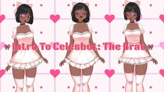 Intro To Celesbot: The Brat