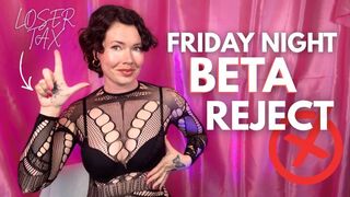 BETA REJECT: Too Pathetic to Date