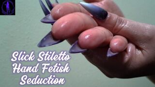 Mx Kitty Babalon Slicked Stiletto Hand Fetish Seduction HD | Long Nails | Oil