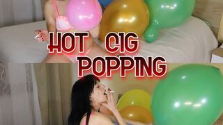 Hot Cig Popping