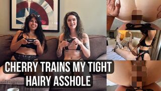 Cherry trains my tight hairy asshole
