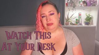 Watch This At Your Desk - Nimue Allen, BBW, British, femdom, risky, tease, wmv