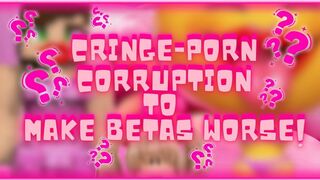 CRINGEPORN Corruption to Make Betas Worse! (WMV)
