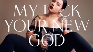 My dick Your new God - Gooning