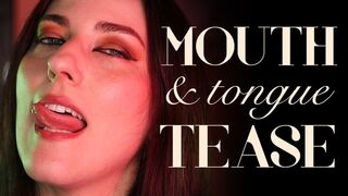 Mouth & Tongue Tease