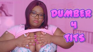 Dumber 4 Tits - BBW Tit Worship Mindfuck for Gooners 720p