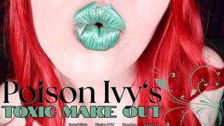 Poison Ivy's Toxic Make Out - HD - The Goddess Clue, SuperVillain Paralyzes You One Kiss At A Time, Femme Fatale, Green Lipstick Fetish, Kissing POV, Mental Domination