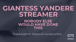 Nobody Else Got Here First - Giantess Streamer Yandere POV - Tiny Owned and Adored - Foot Focused Session by GTS Works