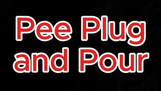 Pee Plug and Pour