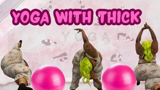 Yoga With THICK