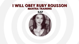 I Will Obey Ruby Rousson Mantra Training