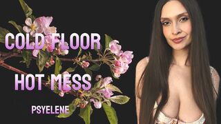 Cold Floor. Hot Mess.