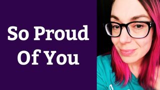 If No One Has Told You Today... I'm So Fucking Proud Of You