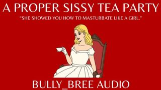 A Proper Sissy Tea Party Audio