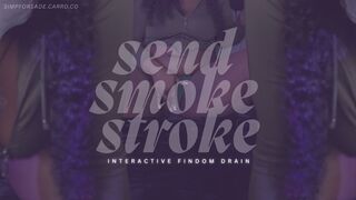 SEND SMOKE STROKE