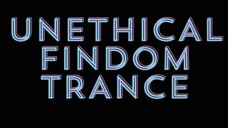 UNETHICAL FINDOM MIND CONTROL LOOP