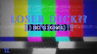 LOSER DICK DENIED