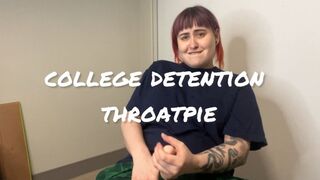 College Detention Throatpie