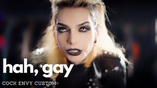 Hah, gay COCK ENVY CUSTOM