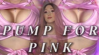 Pump For Pink Gooner Mantra