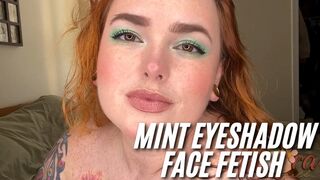 Mint Eyeshadow Face Fetish (mp4)
