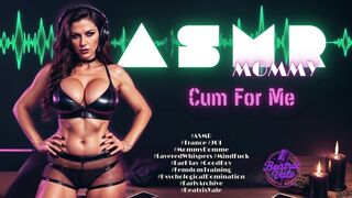 ASMR-Mommy: Cum For Me