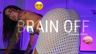BRAIN OFF GOONSTICK ON