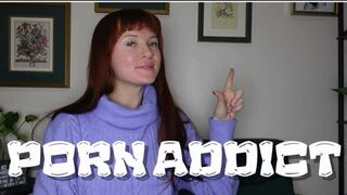 Porn Addict (Loser Porn Humiliation Mocking Bratty Domme))