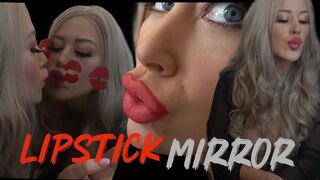 LIPSTICK FETISH - KISSING MYSELF IN THE MIRROR!