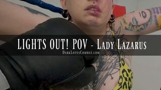 LIGHTS OUT POV - Lady Lazarus