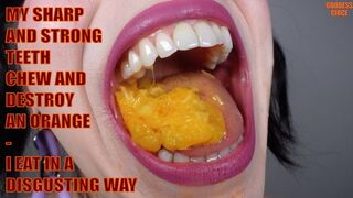 MY SHARP AND STRONG TEETH CHEW AND DESTROY AN ORANGE - I EAT IN A DISGUSTING WAY