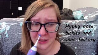 Hyphy nose tickles and snot factory