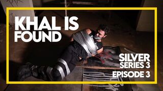 Khal is found! Silver Series 3 - Episode 3 (1080p) Gay Bondage - Gay Domination - Tape Bondage - Muscle Worship - BDSM