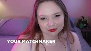 YOUR MATCHMAKER BLAIR - MAKE ME BI FANTASY GAY ENCOURAGEMENT VERBAL HUMILIATION FEMDOM POV
