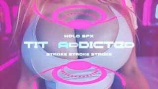 Holo- SPX Tit Addicted 4K